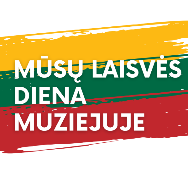 „Mūsų Laisvės diena muziejuje“ renginiai